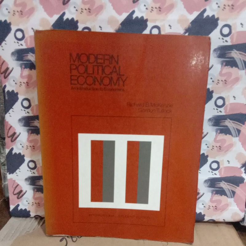 MODERN POLITICAL ECONOMY; An Introduction to Economics, Richard B. McKenzie