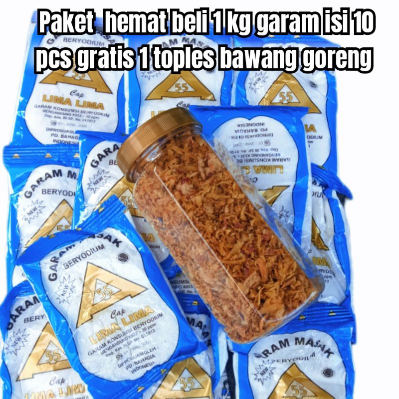 

1 kg isi 10 kantong garam dapur beryodium gratis 1 toples bawang goreng