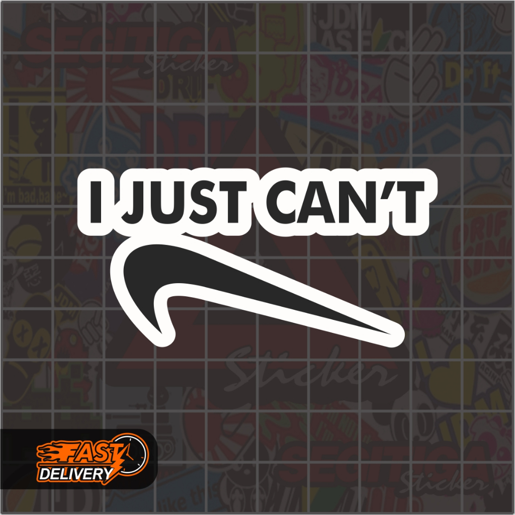 

Sticker I Just Can't Ukuran 7 x 3.5 Cm