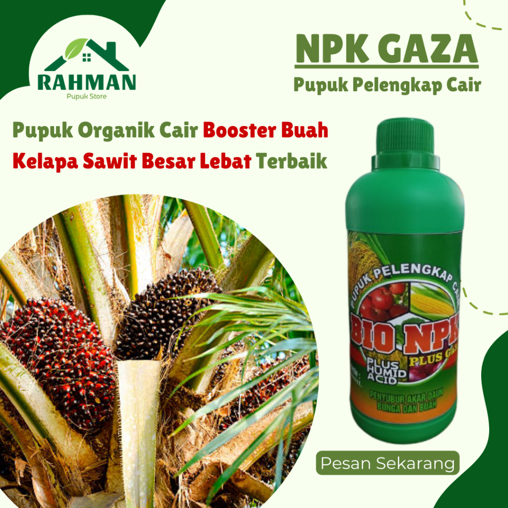 NPK GAZA 500ML Pupuk mempercepat pertumbuhan kelapa sawit ampuh - Obat booster buah sawit terbaik
