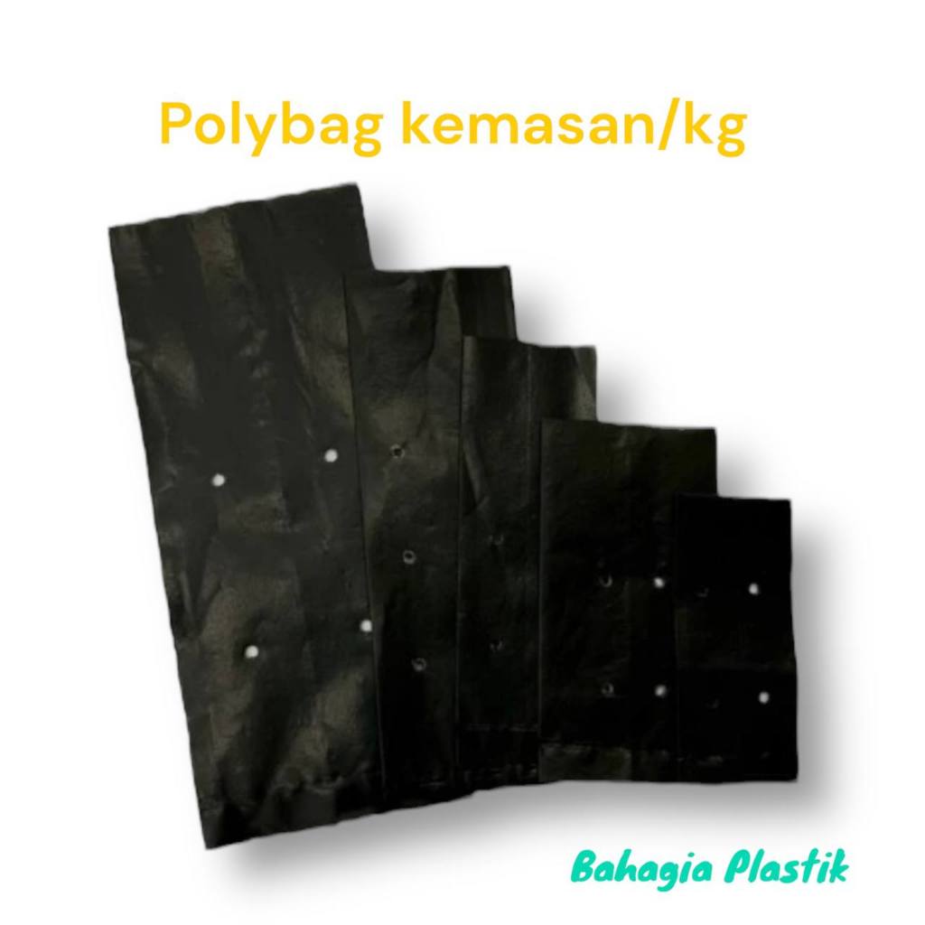 Polybag Tanaman  Ukuran 10x15, 12x17, 15x21, 18x25, 20x20, 20x25, 20x30, 25x30, 30x30, 30x35, 35x40,