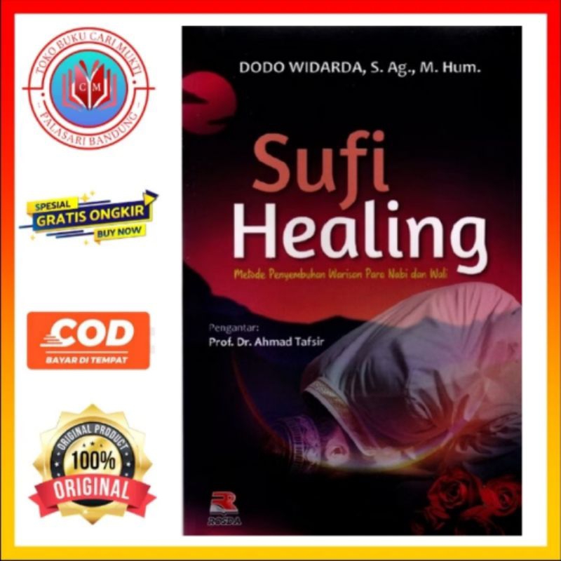 Rosda Buku Sufi Healing Metode Penyembuhan Warisan Para Nabi dan Wali - Dodo Widarda, S. Ag.M.Hum.