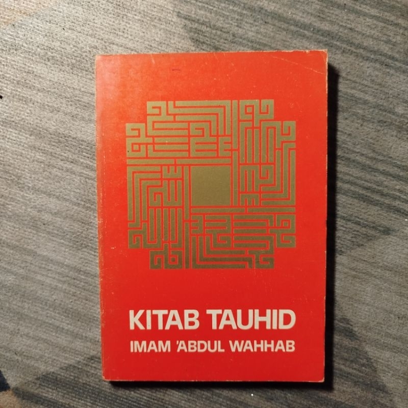 Kitab At-Tauhid – Karya Agung Syaikh Muhammad bin Abdul Wahhab tentang Tauhid