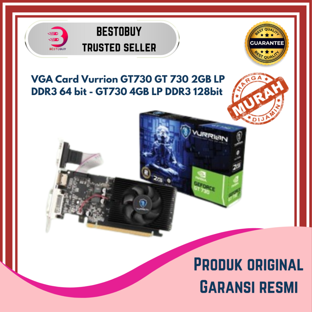 VGA Card Vurrion GT730 GT 730 2GB LP DDR3 64 bit - GT730 4GB LP DDR3 128bit