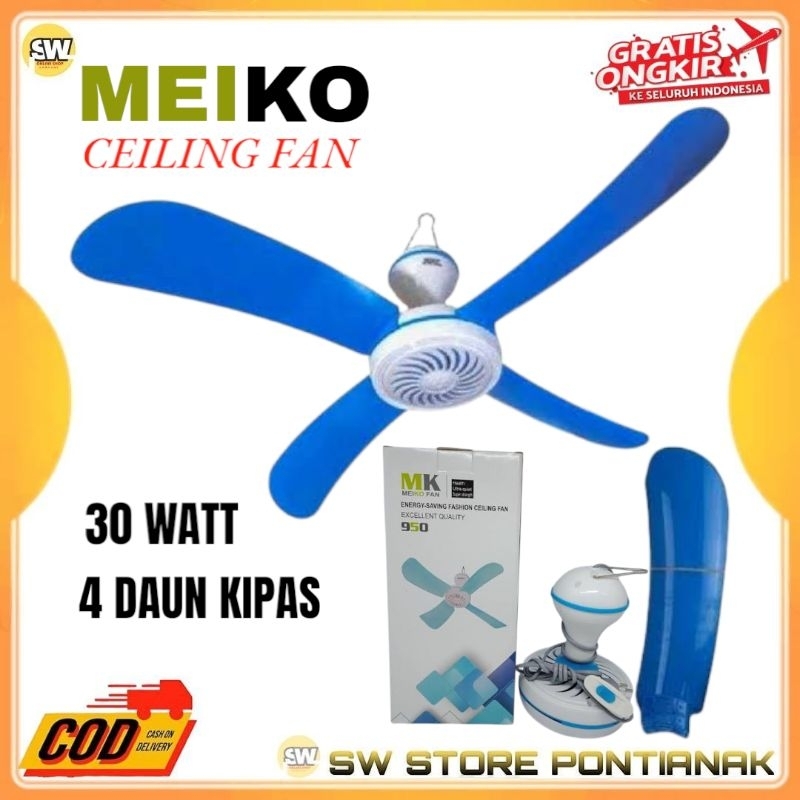 CEILING FAN / MEIKO 950 KIPAS ANGIN GANTUNG 30 WATT 4 BALING KIPAS / HELI FAN KIPAS GANTUNG 4 DAUN K