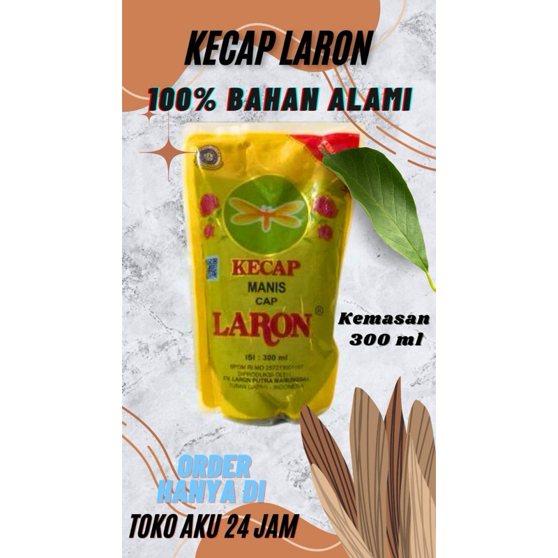 

KECAP LARON KHAS TUBAN REFIL KEMASAN 300 Ml