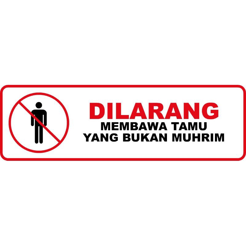 

STIKER DILARANG MEMBAWA TAMU YANG BUKAN MUHRIM 5x15 cm BAHAN VYNIL ANTI AIR WLBEE