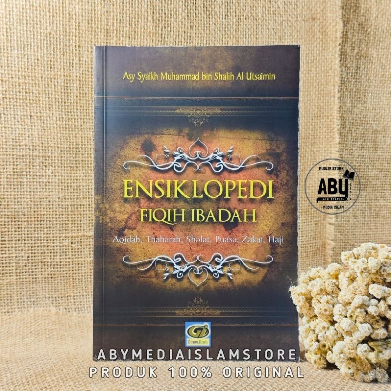 Buku Ensiklopedia Fiqih Ibadah Aqidah Thaharah Shalat Puasa Zakat Haji