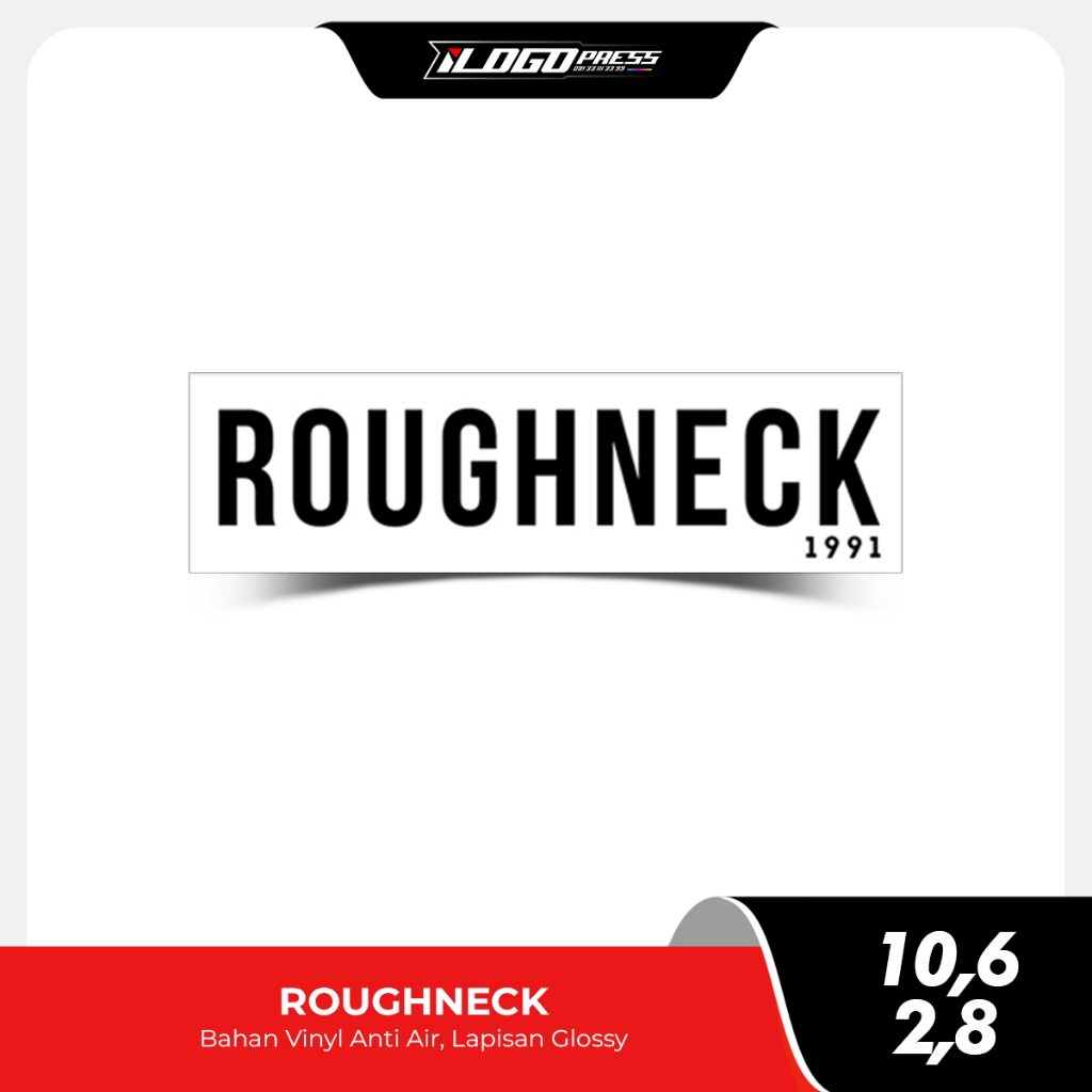 

ROUGHNECK - Stiker Distro Clothing Brand Bahan Vinyl Premium Anti Air Glossy