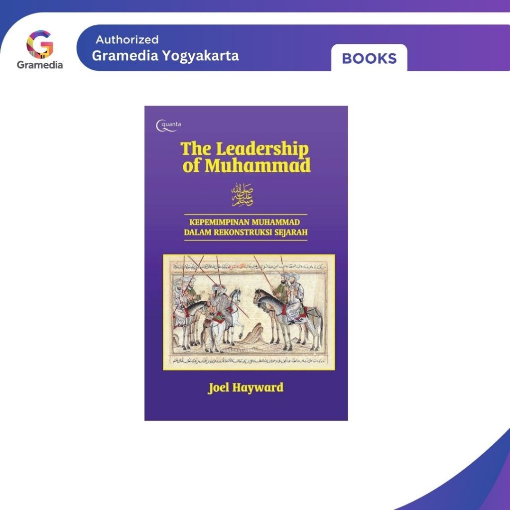 Gramedia Yogya - The Leadership of Muhammad - Kepemimpinan Muhammad dalam Rekonstruksi Sejarah