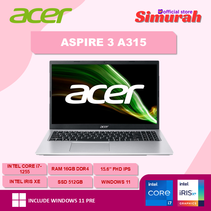 ACER ASPIRE 3 A315 I7 1255 16GB 512GB W11PRO 15.6FHD IPS