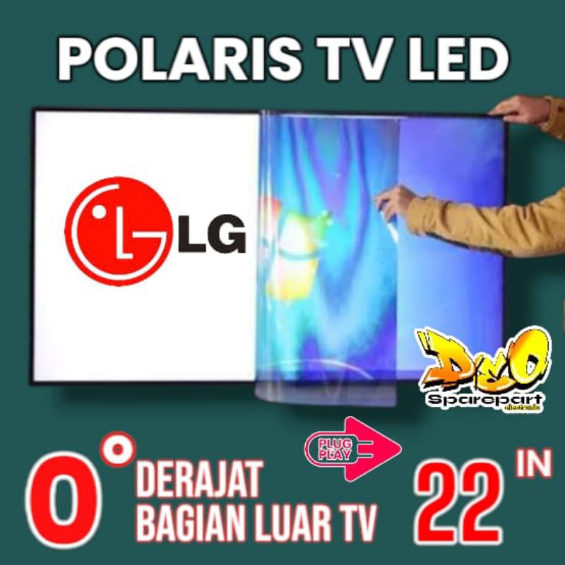 POLARIS TV LED LG 22 INC 0 DERAJAT LAPISAN BAGIAN LUAR TV LCD POLARISER POLARIZER TV LG