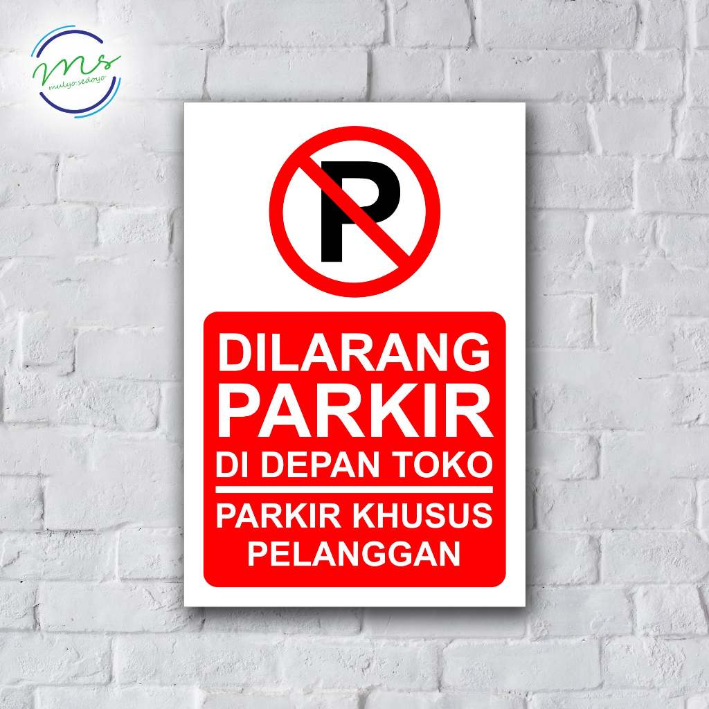 SAFETYSIGN K3 - DILARANG PARKIR DEPAN TOKO / DILARANG PARKIR DEPAN TOKO
