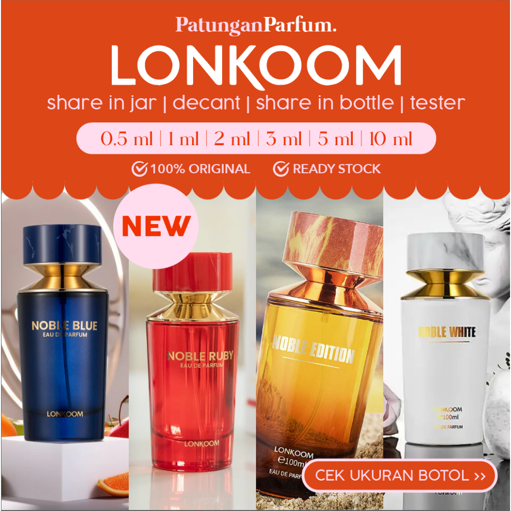 Decant Lonkoom - Noble Blue Ruby Black Noble White Noble Gold Noble Edition | Patungan Parfum | Shar
