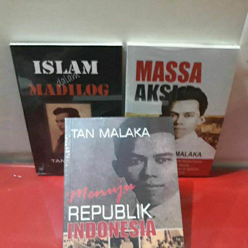 Tan Malaka islam dalam madilog - massa aksi - menuju republik indonesia