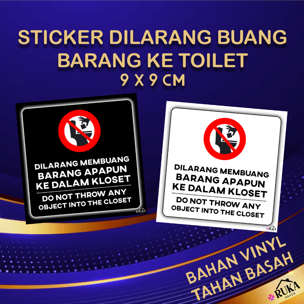 

❇️ Sticker Dilarang Membuang Barang ke Dalam Kloset Toilet 9 x 9 cm Stiker Larangan Do Not Throw Any Object into the Closet WC Ruka Haven Bahan Vinyl Doff Tahan Basah Warna Putih Hitam