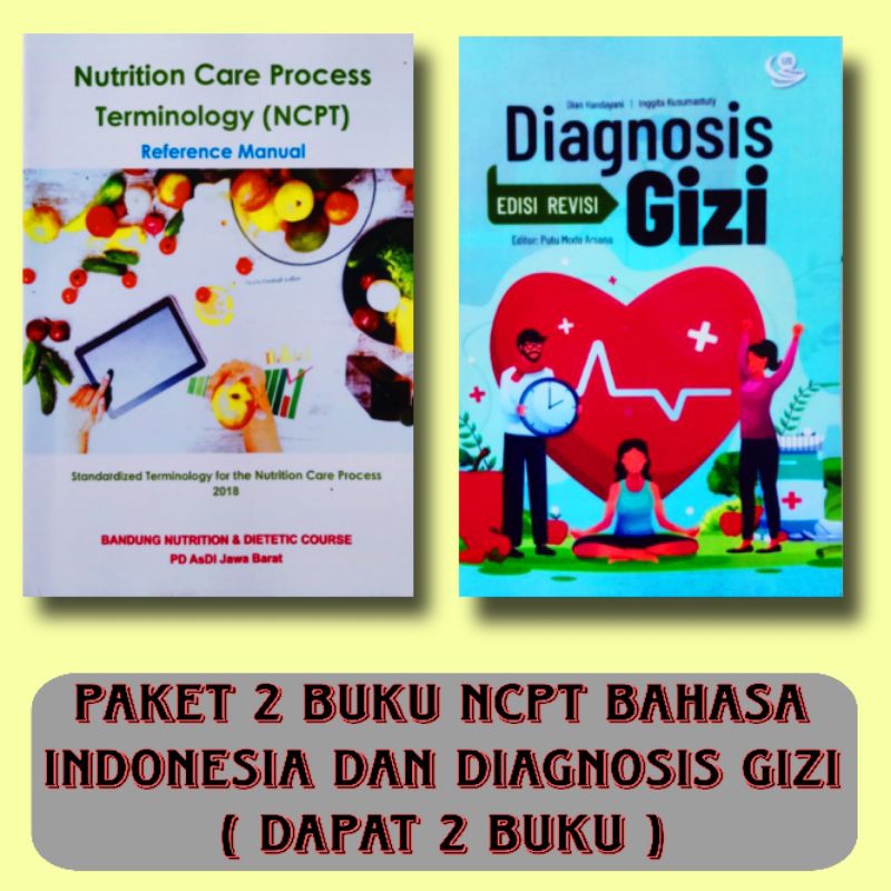 Paket 2 Buku Gizi : NCPT Nutrition Care Process Terminologi Bahasa Indonesia Dan Diagnosis Gizi Terb