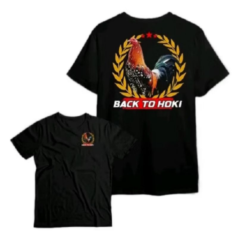 KAOS AYAM JAGO BACK TO HOKI  DESAIN KEREN & BERMAKNA