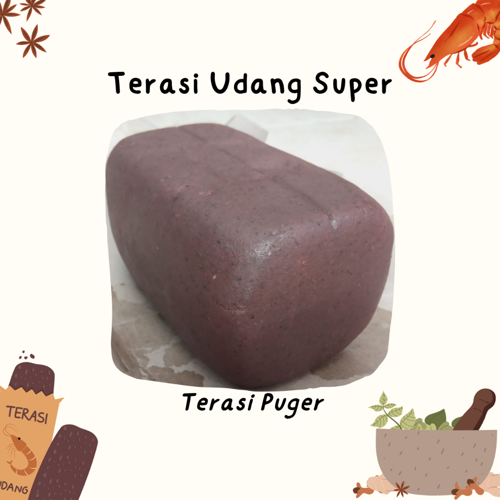 

TERASI UDANG SUPER | TERASI PUGER | TERASI UDANG SUPER KHAS PUGER 1KG