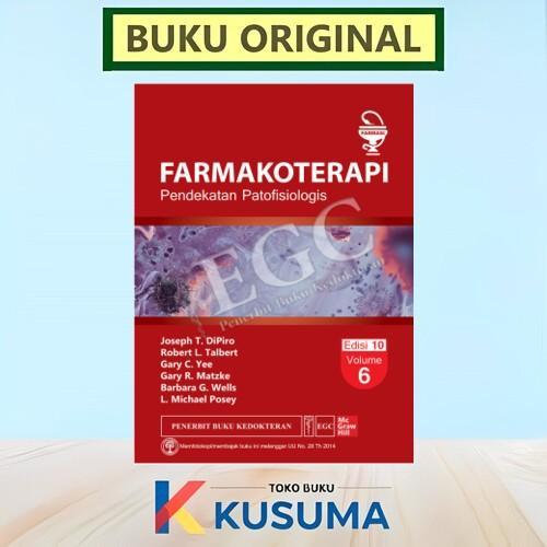 FARMAKOTERAPI PENDEKATAN PATOFISIOLOGI EDISI 10 VOL 6 ORIGINAL - JOSEPH T DIPIRO