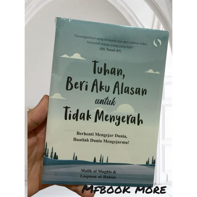 Tuhan beri aku alasan untuk tidak menyerah