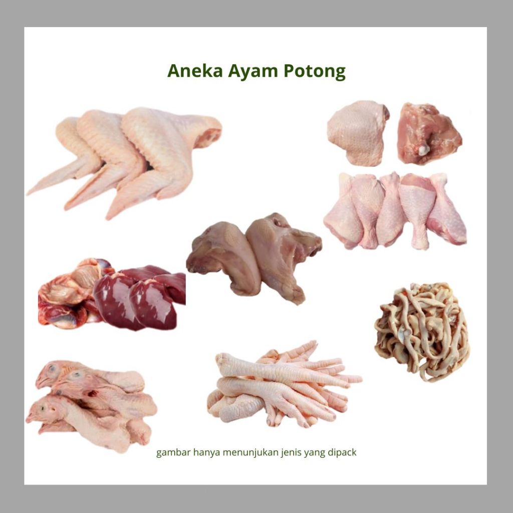 ayam potong segar bersih ayam mentah dada, paha, ati ampela, kepala, usus, cekerting
