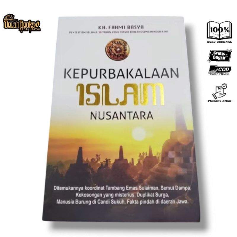 KEPURBAKALAAN ISLAM NUSANTARA - KH. Fahmi Basya / BUKU SEJARAH ISLAM BEST SELLER