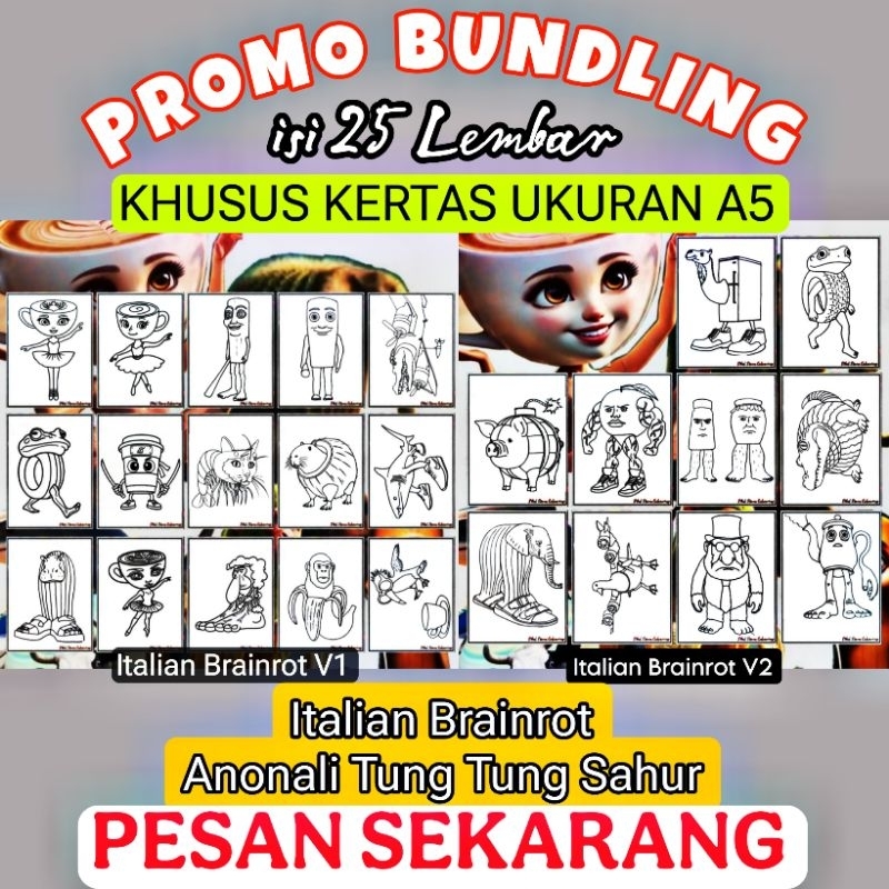 

PROMO BUNDLING KERTAS GAMBAR TEMA ANOMALI ITALIAN BRAINROT V1 & V2 / TUNG TUNG SAHUR / KERTAS MEWARNAI ANAK PAUD / TK / SD