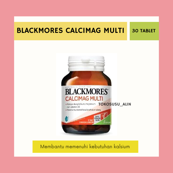 BLACKMORES CALCIMAG MULTI ISI 30 TABLET / SUPLEMEN KALSIUM IBU HAMIL & MENYUSUI