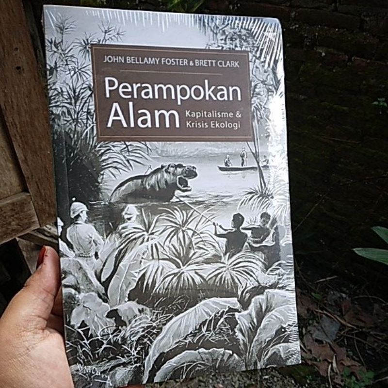 Perampokan Alam, Krisis Kapitalisme dan Krisis Ekologi