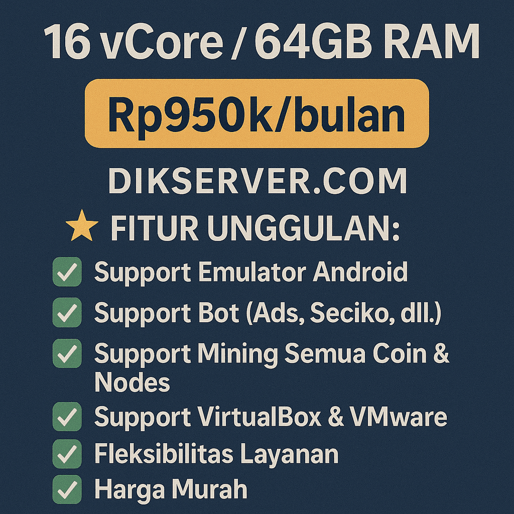 VPS / RDP Kencang | Harian - Mingguan - Bulanan | 16 Core 64GB RAM | Bergaransi & Anti Suspend