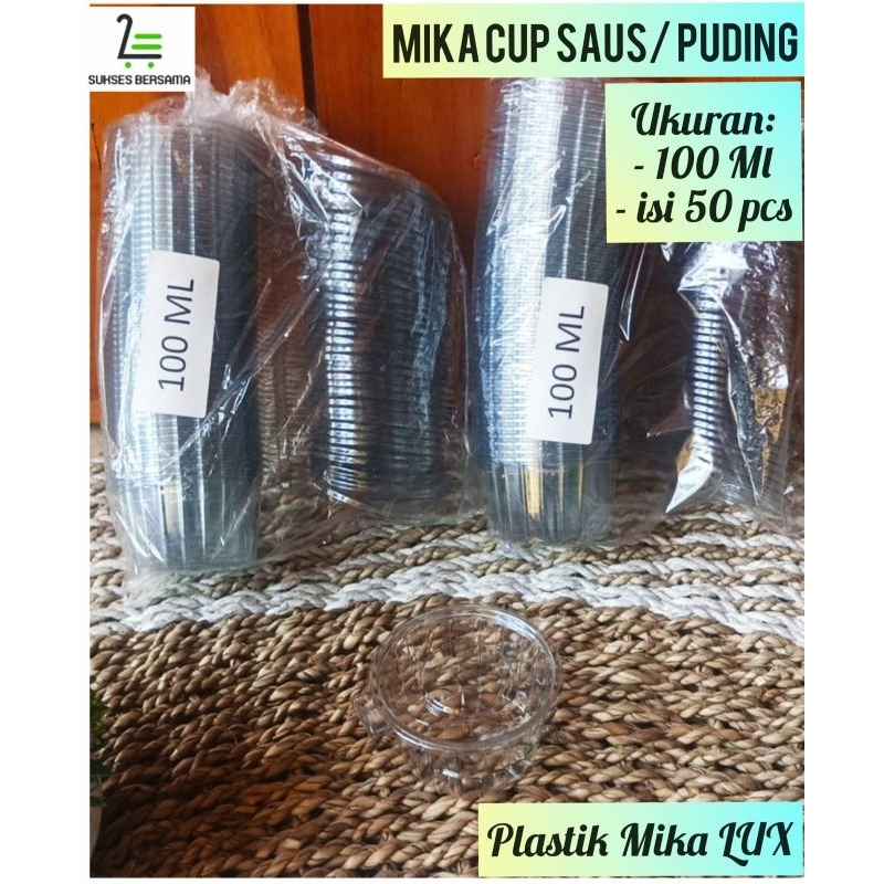 Mika Cup Puding 100ml (50 pcs LUX) 100 TX/ Mika Cup Saos 100ml /Mika Saus/ Mika Sambal