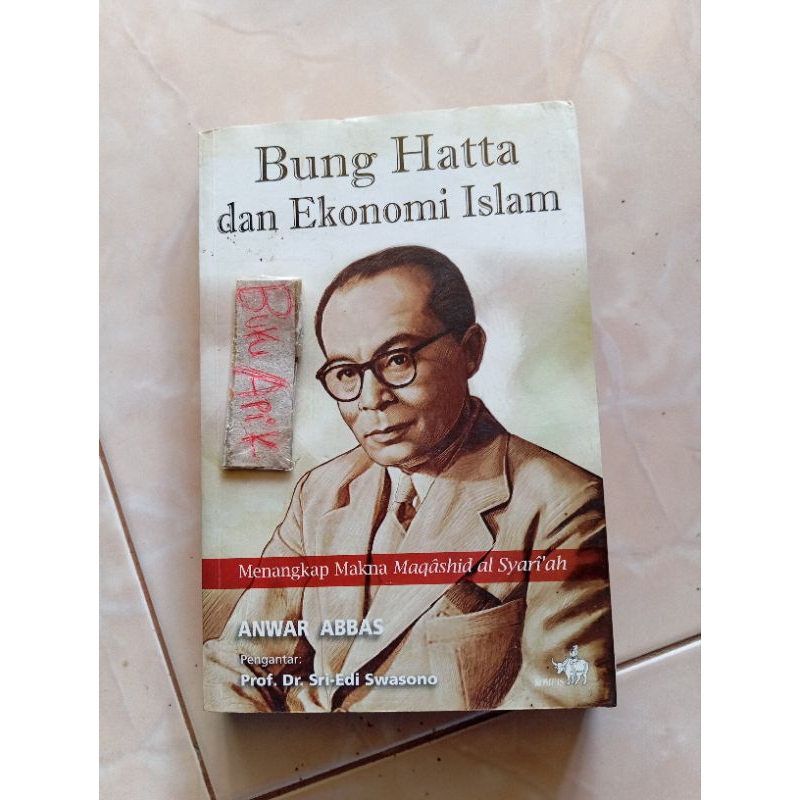 ORIGINAL Buku Bung Hatta dan Ekonomi Islam Menangkap Makna Maqashid Al Syariah by Anwar Abbas Pengan