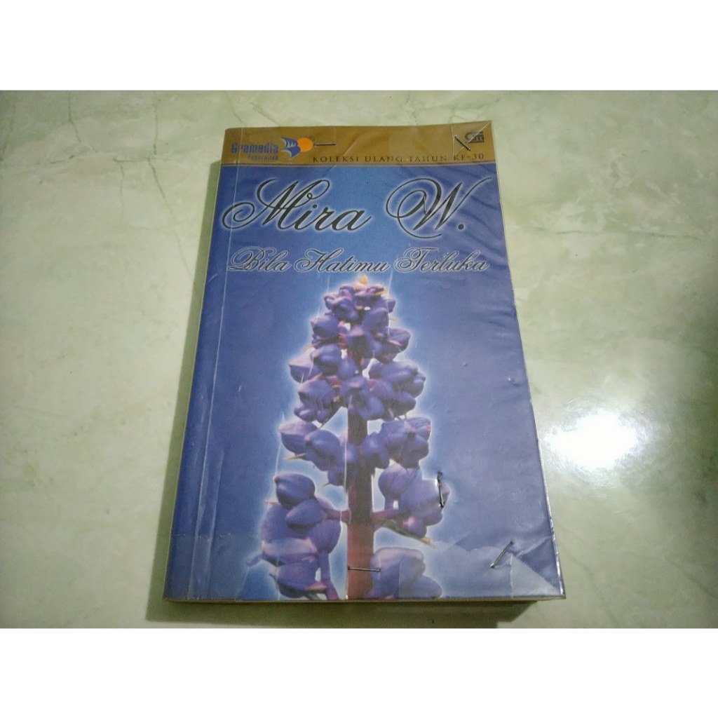 Novel Bila Hatimu Terluka - Mira W - Gramedia