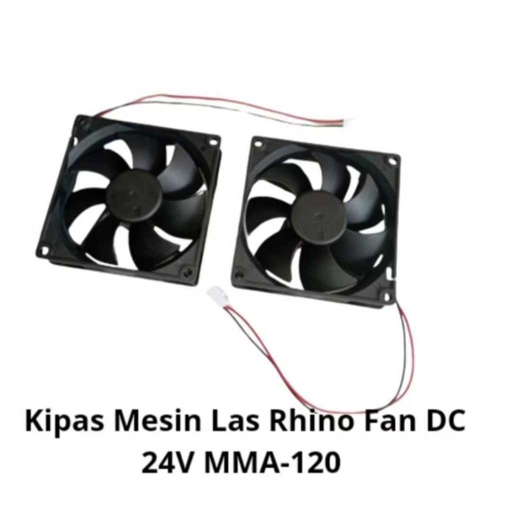 Fan Kipas Mesin Las Rhino DC 24V MMA 120/Kipas Mesin Las Inverter