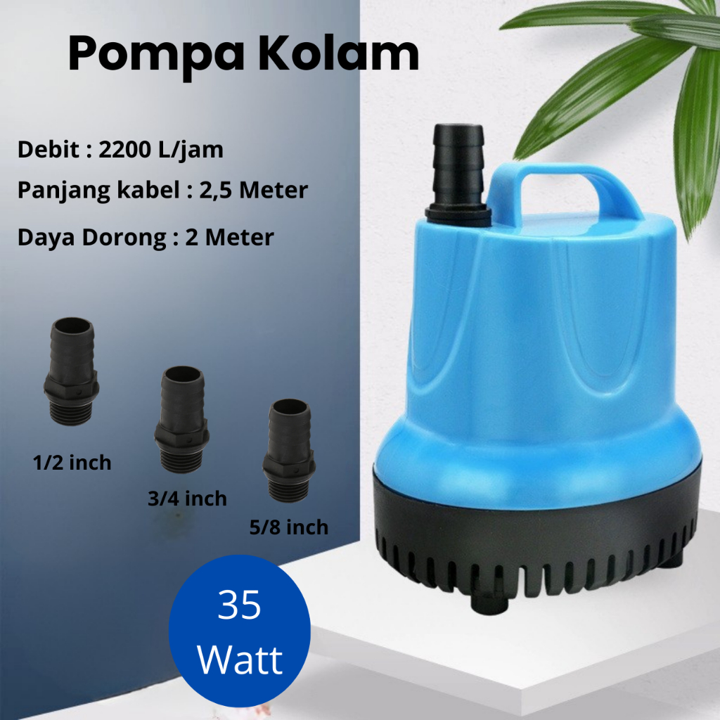 Pompa Kolam 35 Watt Submersibel Pump Kuras Sedot Air Akuarium Kolam Toren Genangan Air