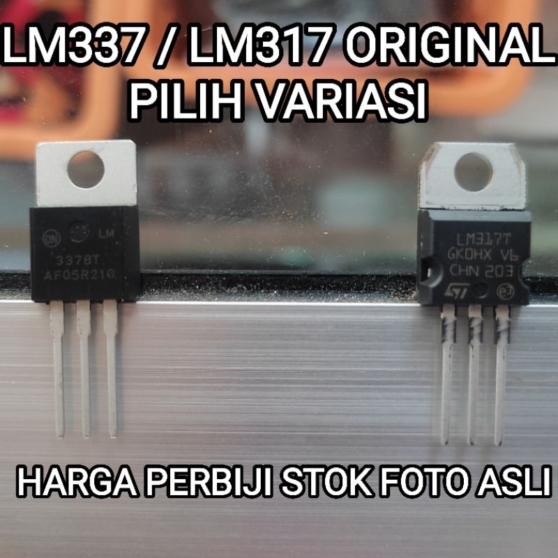 IC REGULATOR LM317 / LM337 ORIGINAL LM317T LM337T TR REGULATOR LM 317 LM337