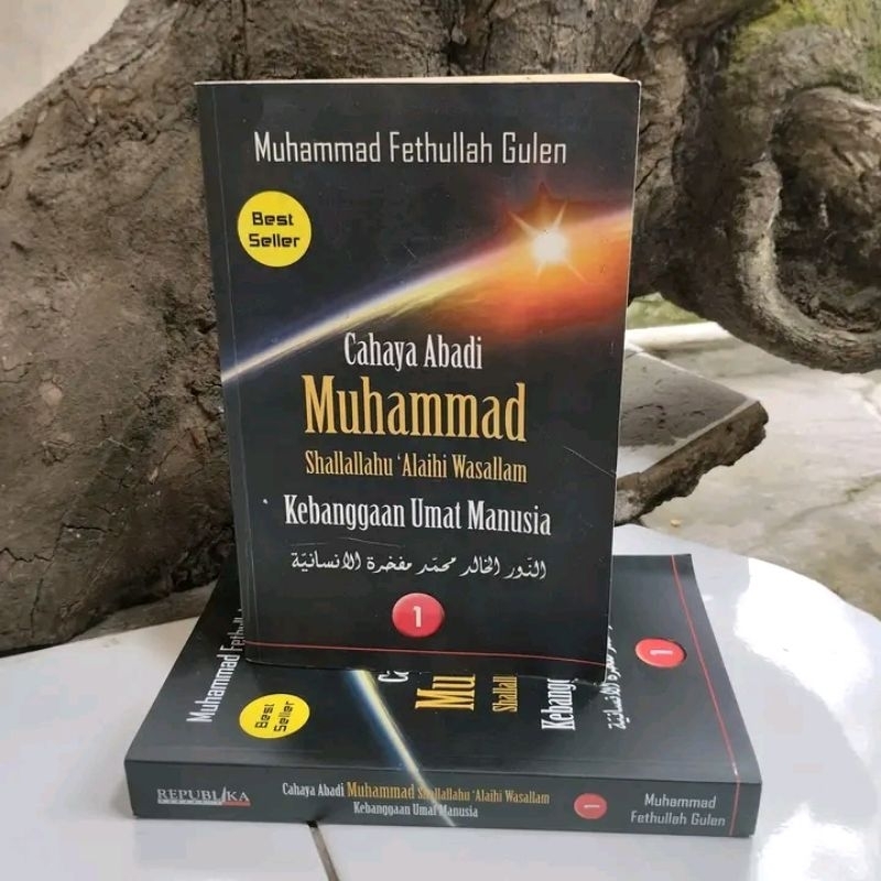 Cahaya Abadi Muhammad Saw Kebanggaan Umat Manusia 1 - Muhammad Fethullah Gulen