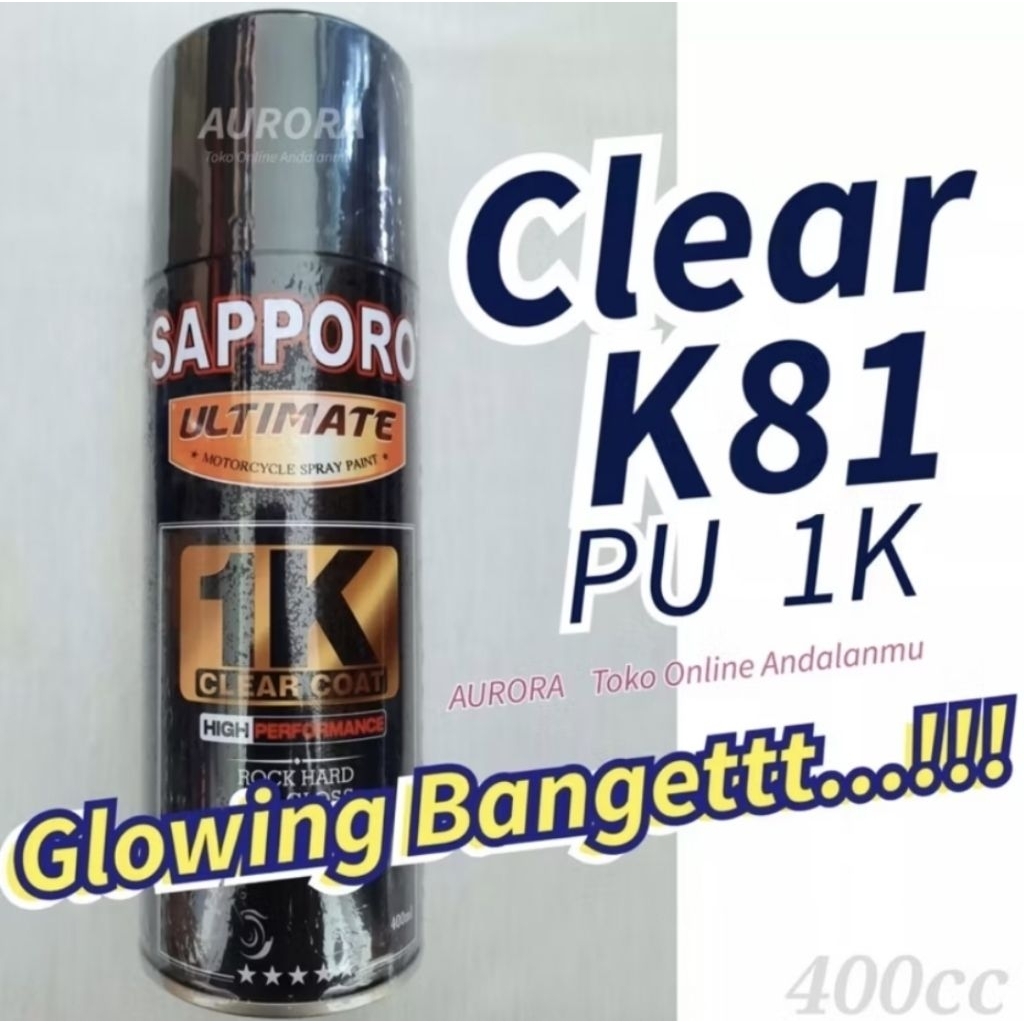 SAPPORO ULTIMATE CLEAR K81 PU 1K klir vernis pernis saporo pilok pilox pylox cat semprot motor mobil