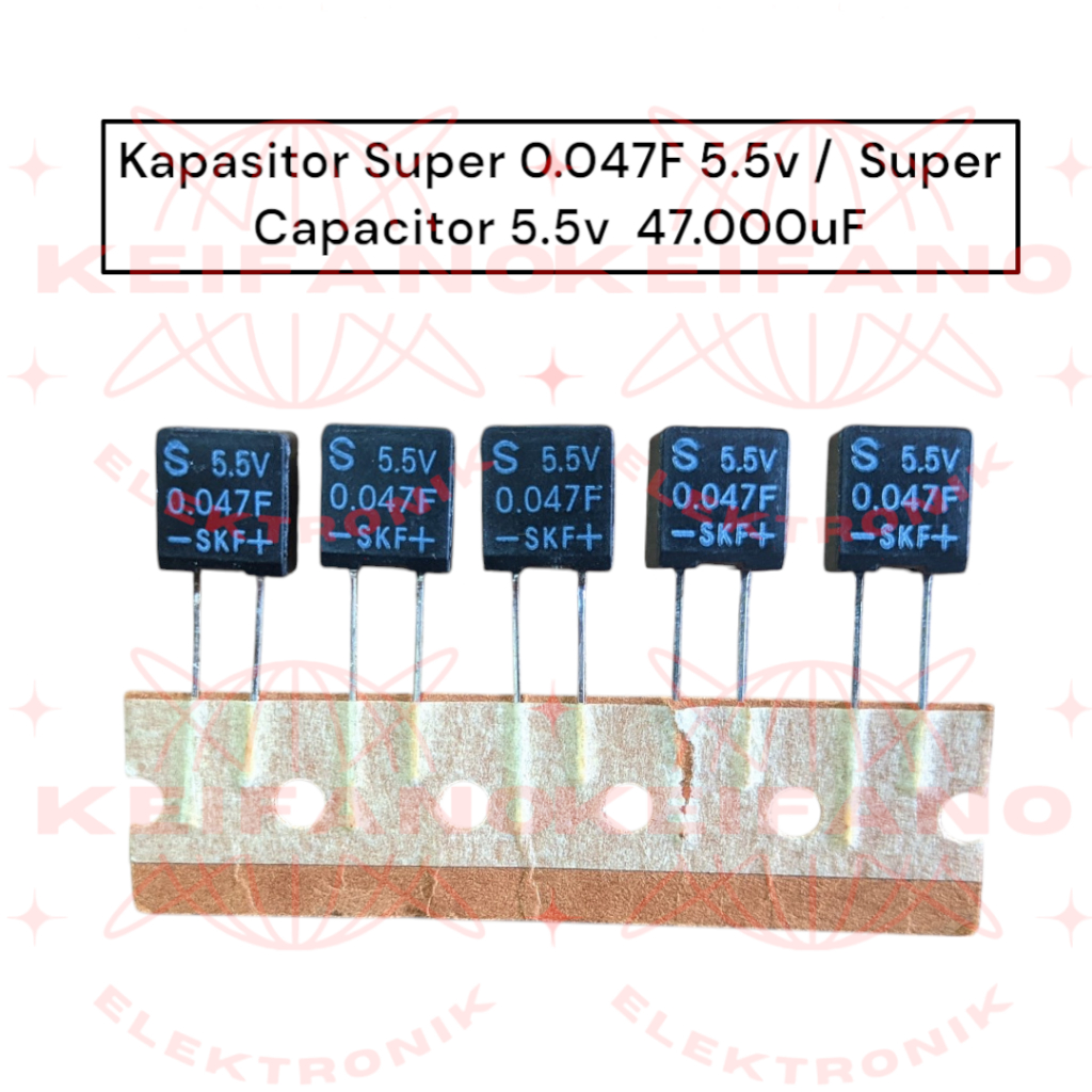 Kapasitor Super 0.047F 5.5v /  Super Capacitor 5.5v 47.000uF