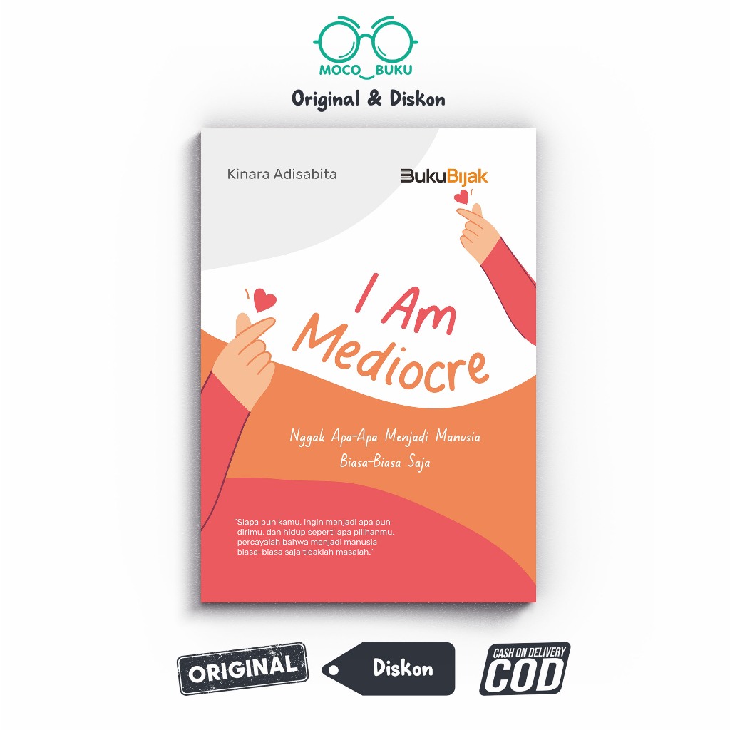 I Am Mediocre Nggak Apa-Apa Menjadi Manusia Biasa-Biasa Aja