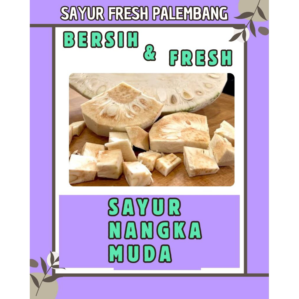 

SAYUR NANGKA MUDA FRESH & BERSIH - PALEMBANG