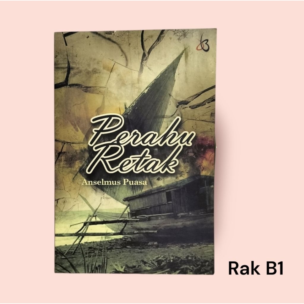 Buku Perahu Retak/Anselmus Puasa/ Original