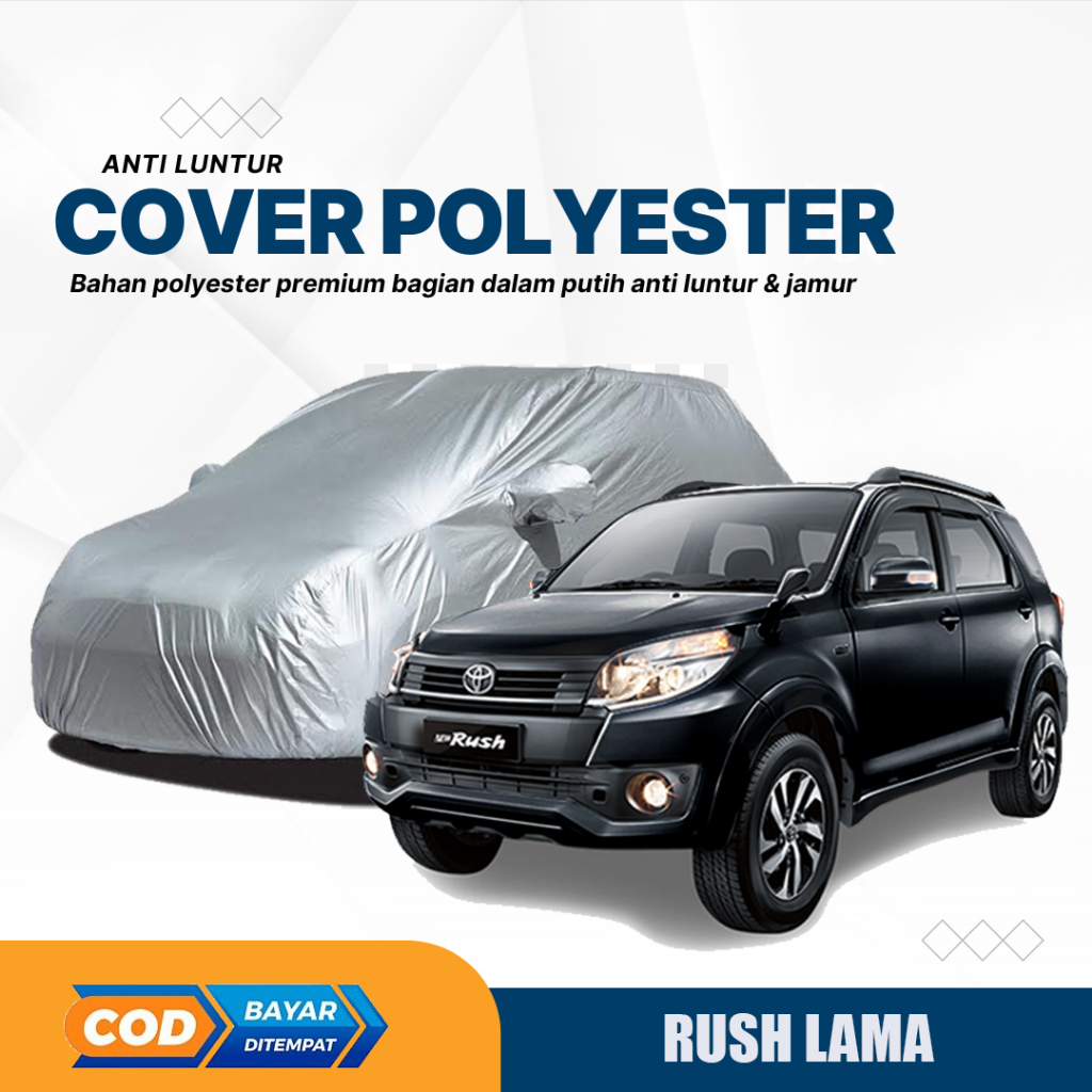 Body Cover Mobil Rush Sarung Mobil Rush/rush lama/rush konde/terios/terios lama/terios konde/brio/ku