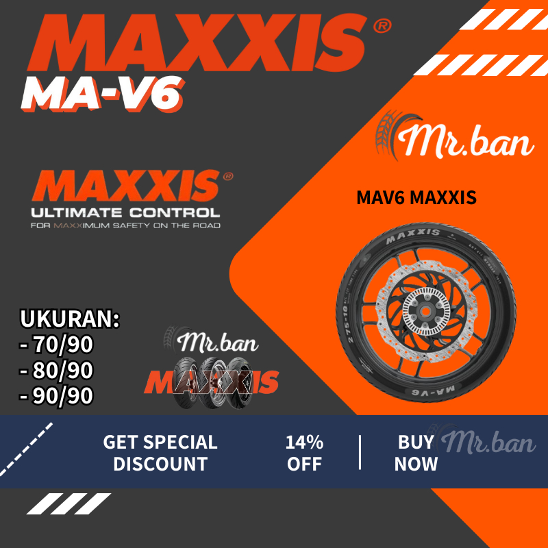 BAN LUAR MOTOR MATIC MAV6 MAXXIS UKURAN 70/90 80/90 90/90 RING 14 TUBELESS TL | BAN DEPAN BELAKANG |