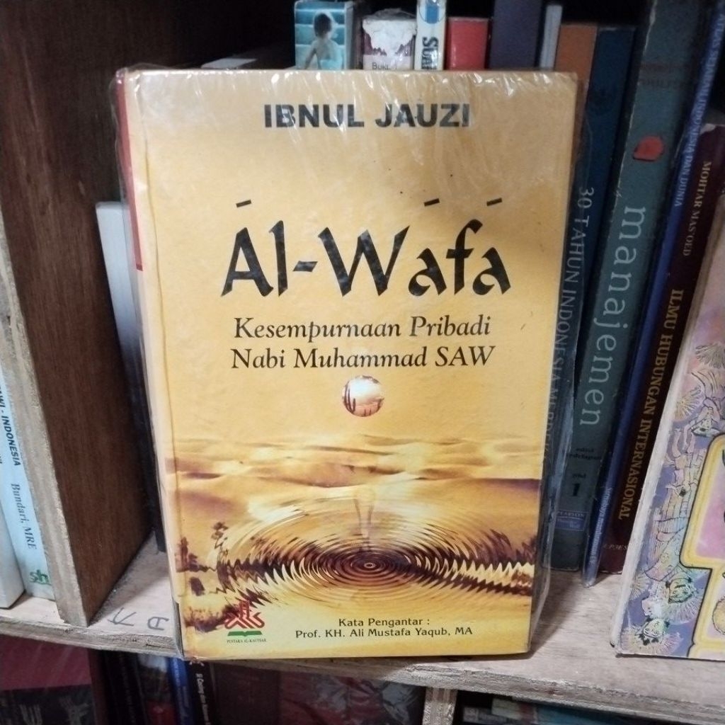 BUKU ORIGINAL AL- WAFA, KESEMPURNAAN PRIBADI NABI MUHAMMAD SAW