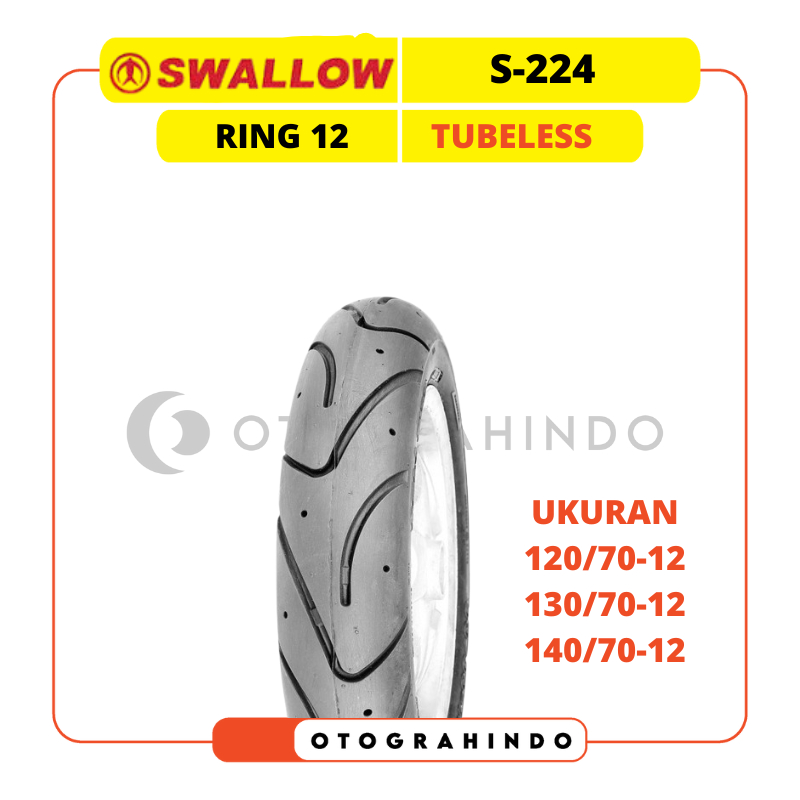 BAN LUAR SEPEDA MOTOR SWALLOW S-224 UKURAN 120/70 130/70 140/70 RING 12 TUBELESS