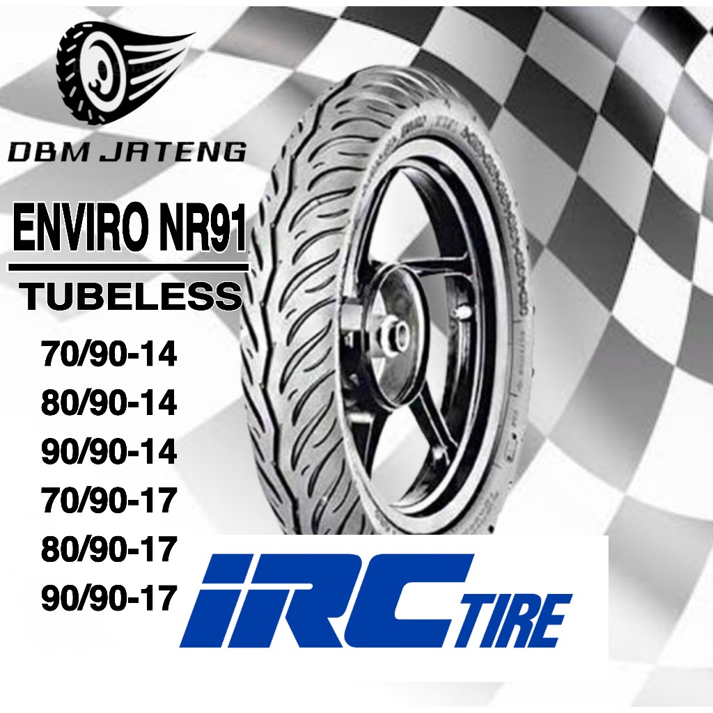 100% ORIGINAL & BARU BAN IRC ENVIRO NR91 TL TUBELESS RING 14 DAN 17 UKURAN 70/90-14 80/90-14 90/90-1