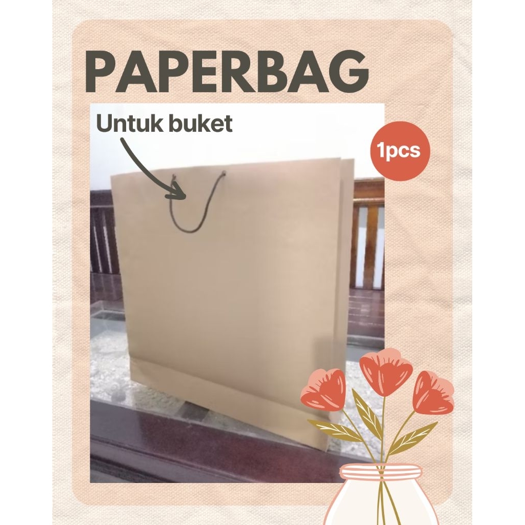 

Paperbag (tas untuk buket)