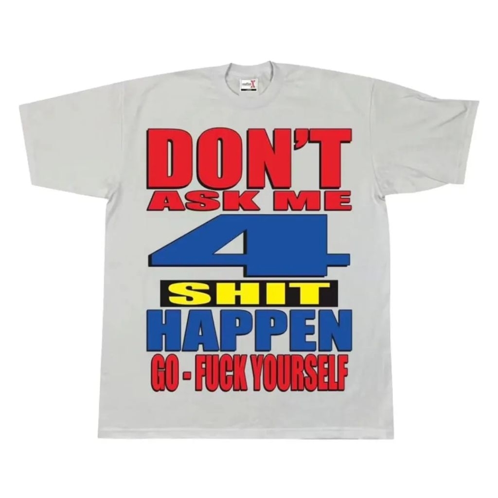 T-SHIRT CONFLICT-X DON'T ASK ME